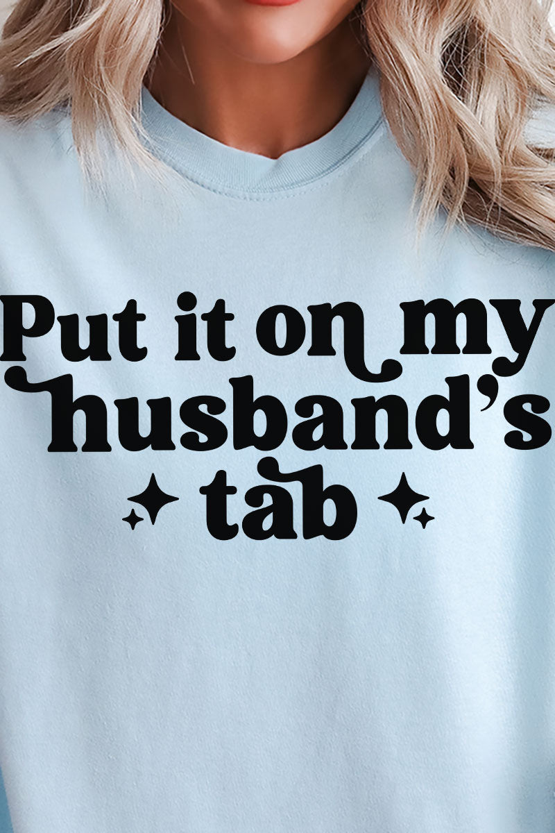 Put It On My Husband's Tab Comfort Colors Adult Ring-Spun Cotton Tee