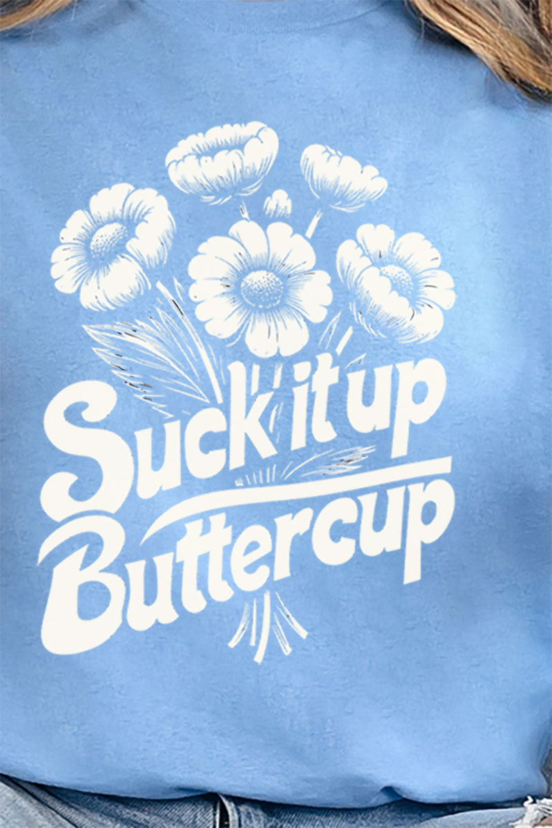 Suck It Up Buttercup Flowers Short Sleeve Relaxed Fit product image 2